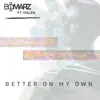 Bomarz & Malen - Better on My Own - Single